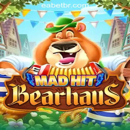 MadHitBearhaus: Dive into the Thrilling World of EABET.cc Oficial Slots Brasil #1