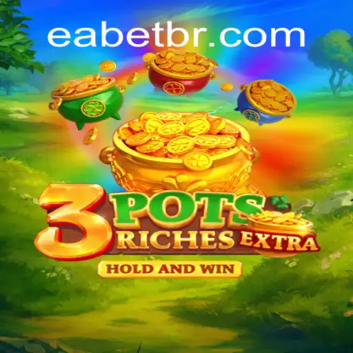Explore the Thrilling World of 3potsExtra with EABET.cc Oficial Slots Brasil #1